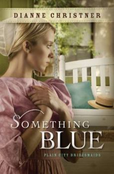 Something Blue - Book #3 of the Plains City Bridesmaids