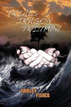 Paperback Trials, Tragedy, Triumphs Book