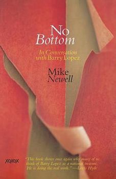 Paperback No Bottom: In Conversation with Barry Lopez Book