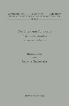 Hardcover Der Streit Um Formosus: Traktate Des Auxilius Und Weitere Schriften [German] Book