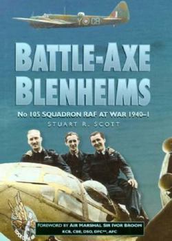 Hardcover Battle-Axe Blenheims: No. 105 Squadron at War, 1940-41 Book