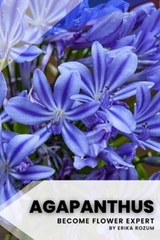 Paperback Agapanthus: Become flower expert Book