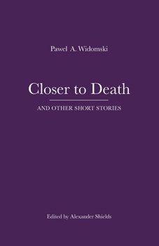 Paperback Closer to Death And Other Short Stories Book