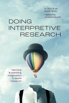 Hardcover Doing Interpretive Research: Learning and Teaching Imagination in Social Research Book