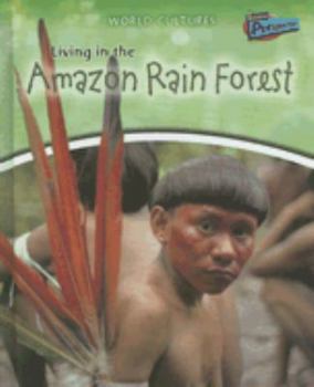 Library Binding Living in the Amazon Rain Forest Book