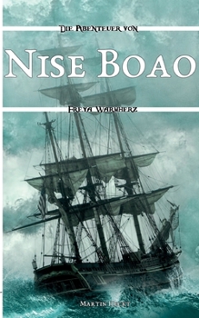 Nise Boao (German Edition) - Book #3 of the Die Abenteuer von Freya Warmherz