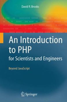 Paperback An Introduction to PHP for Scientists and Engineers: Beyond JavaScript Book