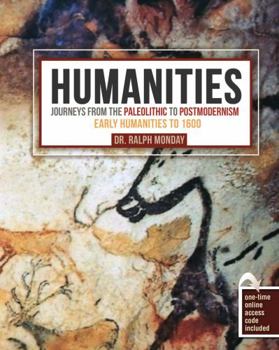 Misc. Supplies Humanities: Journeys from the Paleolithic to Postmodernism Book