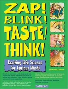 Paperback Zap! Blink! Taste! Think!: Exciting Life Science for Curious Minds [Large Print] Book