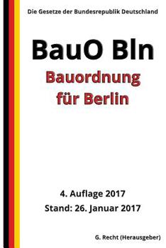 Paperback Bauordnung für Berlin (BauO Bln), 4. Auflage 2017 [German] Book