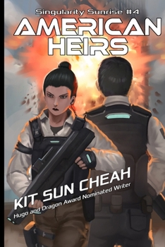 Singularity Sunrise 4: American Heirs - Book #4 of the Singularity Sunrise