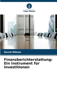 Paperback Finanzberichterstattung: Ein Instrument für Investitionen [German] Book