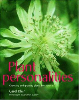 Hardcover Plant Personalities: Choosing and Growing Plants by Character Book