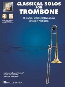 Paperback Essential Elements Classical Solos for Trombone: 15 Easy Solos for Contest and Peformance with Online Audio & Printable Piano Accompaniments Book