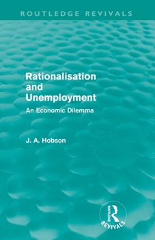 Paperback Rationalisation and Unemployment (Routledge Revivals): An Economic Dilemma Book