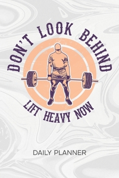 DAILY PLANNER WEEKLY CALENDAR: Weightlifter Organizer Undated - Blank 52 Weeks Monday to Sunday -120 Pages- Workout Motivation Quote Notebook Journal ... List for Fitness Athlete & Personal Trainer