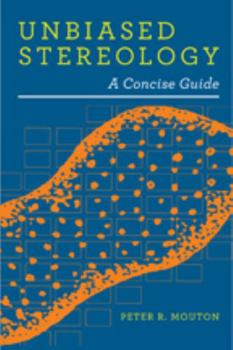 Paperback Unbiased Stereology: A Concise Guide Book