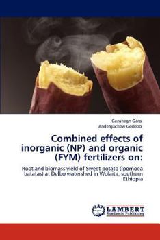 Paperback Combined effects of inorganic (NP) and organic (FYM) fertilizers on Book