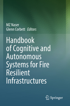 Paperback Handbook of Cognitive and Autonomous Systems for Fire Resilient Infrastructures Book