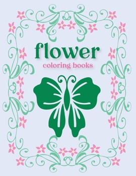 Paperback flower coloring books: Brain developer 100 page flower book