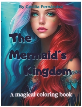 Paperback The Mermaids' Kingdom: A magical coloring book