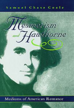Paperback Mesmerism and Hawthorne: Mediums of American Romance Book