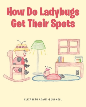 Paperback How Do Ladybugs Get Their Spots Book