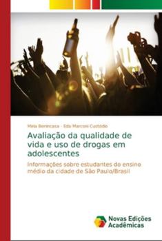 Paperback Avaliação da qualidade de vida e uso de drogas em adolescentes [Portuguese] Book
