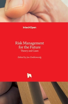 Hardcover Risk Management for the Future: Theory and Cases Book