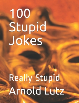 Paperback 100 Stupid Jokes: Really Stupid Book