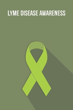 Lyme Disease Awareness: Lyme Disease Journal Notebook (6x9), Lyme Disease Books, Lyme Disease Gifts, Lyme Disease Planner