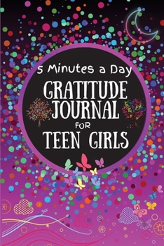 Paperback 5-Minute Gratitude Journal for Teen Girls: Practice Positivity & Give Thanks Fun Activities, Prompts, and Inspirational Quotes Book