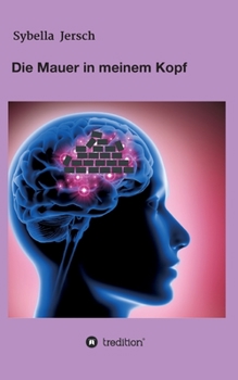 Paperback Die Mauer in meinem Kopf [German] Book