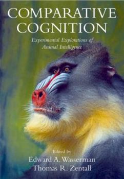 Hardcover Comparative Cognition: Experimental Explorations of Animal Intelligence Book