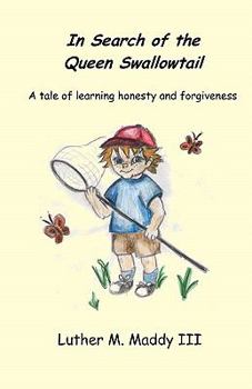 Paperback In Search of the Queen Swallowtail: A Tale of Learning Honesty and Forgiveness Book