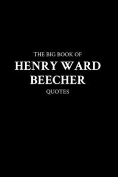 Paperback The Big Book of Henry Ward Beecher Quotes Book