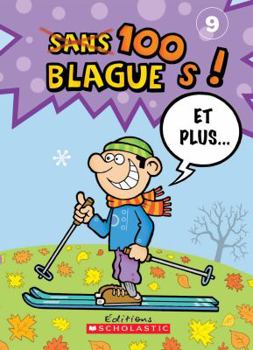 Paperback 100 Blagues! Et Plus... N° 9 [French] Book