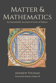 Hardcover Matter and Mathematics: An Essentialist Account of Laws of Nature Book