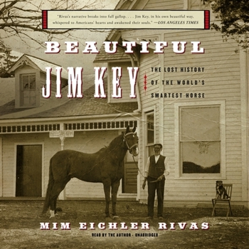 Audio CD Beautiful Jim Key: The Lost History of the World's Smartest Horse Book