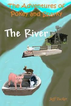 Paperback The Adventures of Pokey and Sparky: The River Book