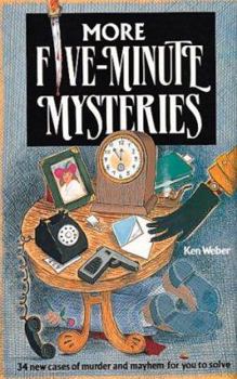 Paperback More Five-Minute Mysteries: 34 New Cases of Murder and Mayhem for You to Solve Book
