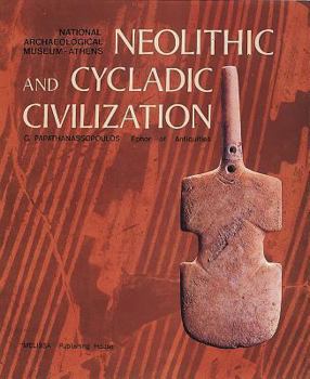 Hardcover Neolithic and Cycladic Civilization Book