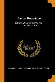 Paperback Lester Rowntree: California Native Plant Woman: Transcripts, 1978 Book