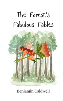 Paperback The Forest's Fabulous Fables Book