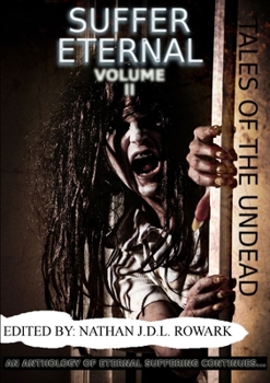Paperback Tales of the Undead - Suffer Eternal Anthology: Volume II Book