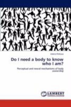 Paperback Do I Need a Body to Know Who I Am? Book