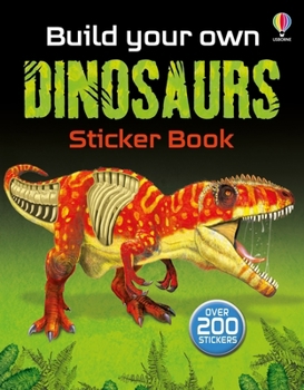 BUILD YOUR OWN DINOSAURS STICKER BOOK - Book  of the Build Your Own Sticker Book