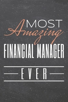 Most Amazing Financial Manager Ever: Financial Manager Dot Grid Notebook, Planner or Journal | 110 Dotted Pages | Office Equipment, Supplies | Funny ... Manager Gift Idea for Christmas or Birthday
