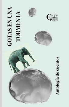 Paperback Gotas en una tormenta: Antología de cuentos [Spanish] Book
