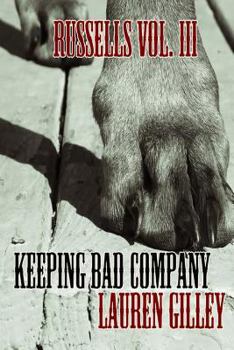 Keeping Bad Company - Book #3 of the Russells